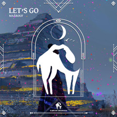 Maârouf - Let’s Go [Cafe De Anatolia]
