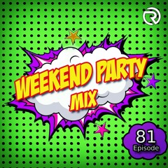 PRESENTS: Weekend Party Mix (DJ RAMIREZ)