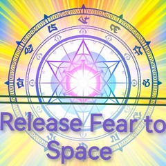 396 Hz - Release Fear to Space