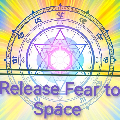 396 Hz - Release Fear to Space