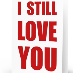 Still love You