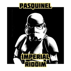 Pasquinel - Imperial Riddim