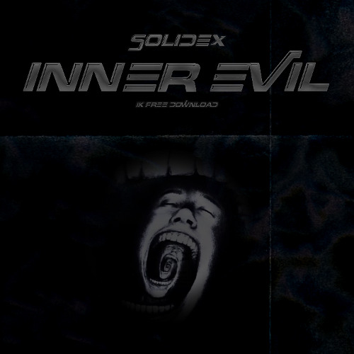 SOLIDEX - INNER EVIL (1000 FOLLOWER FREE DOWNLOAD)