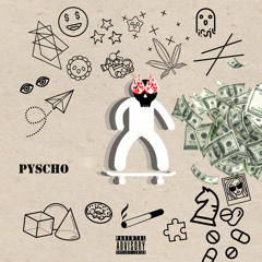 Psycho [prod. screwstache]