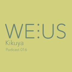 Kikuya - Weorus - Podcast016