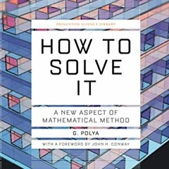 Read PDF EBOOK EPUB KINDLE How to Solve It: A New Aspect of Mathematical Method (Prin