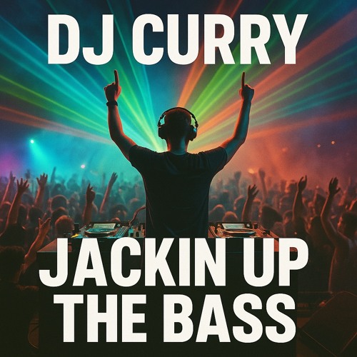 DJ Curry-Jackin Up The Bass (Official Audio) (Made by Suno.ai)