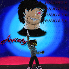 Anxiety - Nevver X L J T H E M I S F I T 777  (Prod. Tenoji)