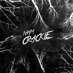 [FREE DOWNLOAD] NHM - Crackle (Original Mix)