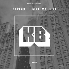 Berlak - Give me Love // KLIMPERBOX KB069 FREE DOWNLOAD