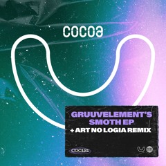 GruuvElements - Smoth EP + ART NO LOGIA Remix