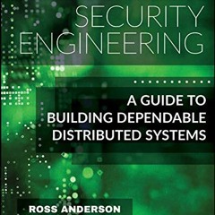 [View] [PDF EBOOK EPUB KINDLE] Security Engineering: A Guide to Building Dependable D