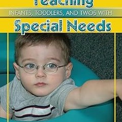 & Teaching Infants, Toddlers, and Twos with Special Needs BY: Clarissa Willis (Author) *Epub%