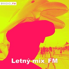 Letný mix_FM 27.08.2021 @ Rádio_FM
