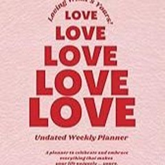 Read B.O.O.K (Award Finalists) Loving Whatâ€™s Yours!: A planner to celebrate and embrace