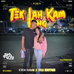 TEK LAH KAM ITING #ZT [ EBEN KABAN X DEA GINTING ]#DUKUBENANASQUAD