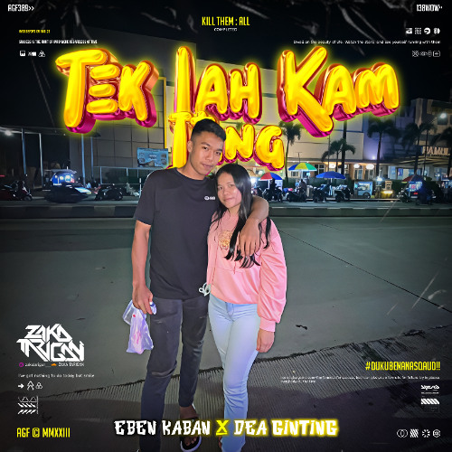 TEK LAH KAM ITING #ZT [ EBEN KABAN X DEA GINTING ]#DUKUBENANASQUAD