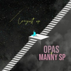 craziest EP - OPAS x manny.