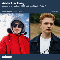 Andy Hackney - Welcome to Hackney #020 feat. Louf (Valby Rotary) - 12 February 2021
