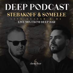 Somelee & Stebakoff (guitar) - Live From Deep Bar.