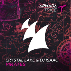 Crystal Lake & DJ Isaac - Pirates (Extended Mix)