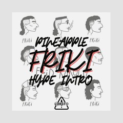 Karol G, Feid - Friki (Pineapple Hype Extended Intro) LOR3TO Dj