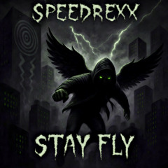 Speedrexx - Stay Fly