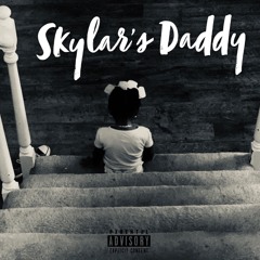 Skylar's Daddy Intro