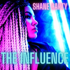 Shane Carty - The Influence