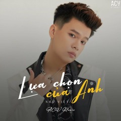 Lựa Chọn Của Anh (DJ Eric T-J Remix)