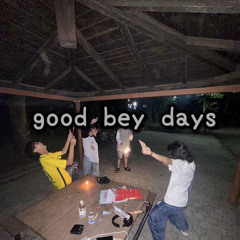 good bey days
