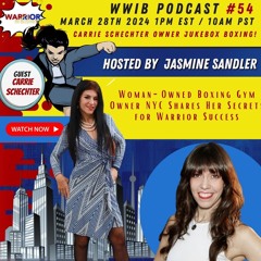 Warrior Women In Business Podcast Episode 54 - Female Boxing Gym Owner NYC !