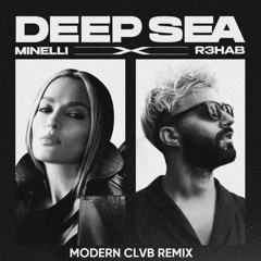 Minelli X R3HAB - Deep Sea (MODERN CLVB Remix)
