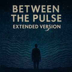 Between the Pulse (Extended Version)