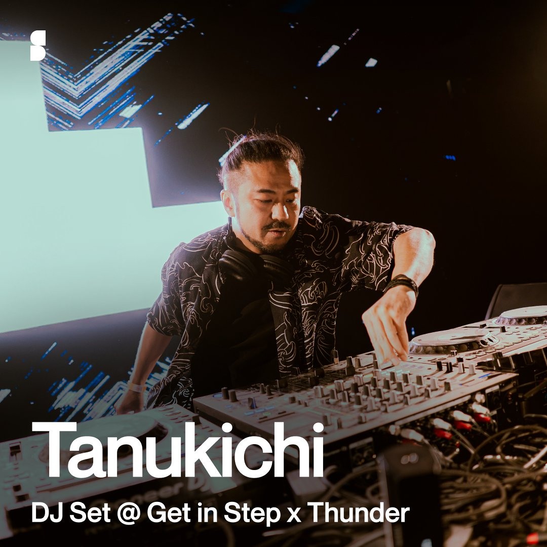 Stream Tanukichi DJ Set 📍Get in Step x Thunder | Bass Music by