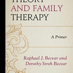 [View] EBOOK 🗃️ Systems Theory and Family Therapy: A Primer by  Raphael J. Becvar &