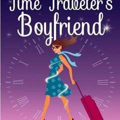 +PDF BOOK@ The Time Traveler's Boyfriend by Annabelle Costa
