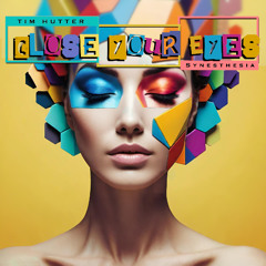 Close your Eyes