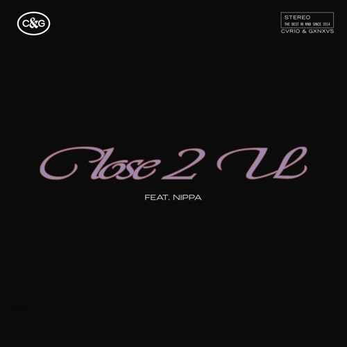 Close 2 U (feat. Nippa)