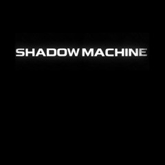Naga - shadow machine