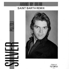 Silver Pozolli - Around My Dream (Saint Barth 2022 Remix)