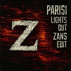 PARISI - Lights Out (ZANS Edit)
