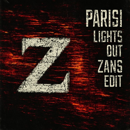 PARISI - Lights Out (ZANS Edit)