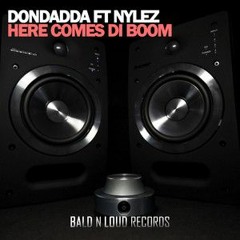 Dondadda X Dj Nylez - Here Comes Di Boom