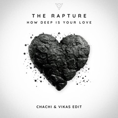 How Deep Is Your Love x Reborn (Chachi & Vikas Edit)