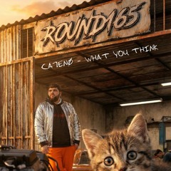 CA7ENØ - WHAT YOU THINK (R165)