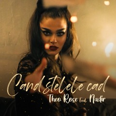 Cand Stelele Cad (feat. Nadir)