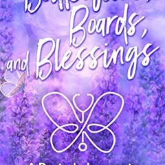 Access [EBOOK EPUB KINDLE PDF] Butterflies, Boards, and Blessings: A Doctor's Journey to Thriving wi