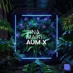 Tina Mairi - TEN YEARS OF AUM