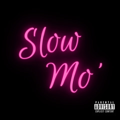 Slow Mo' w/ Cam Wage